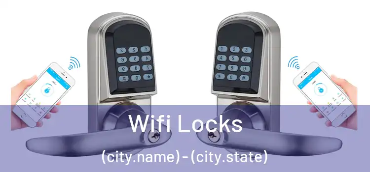 Wifi Locks (city.name) - (city.state)